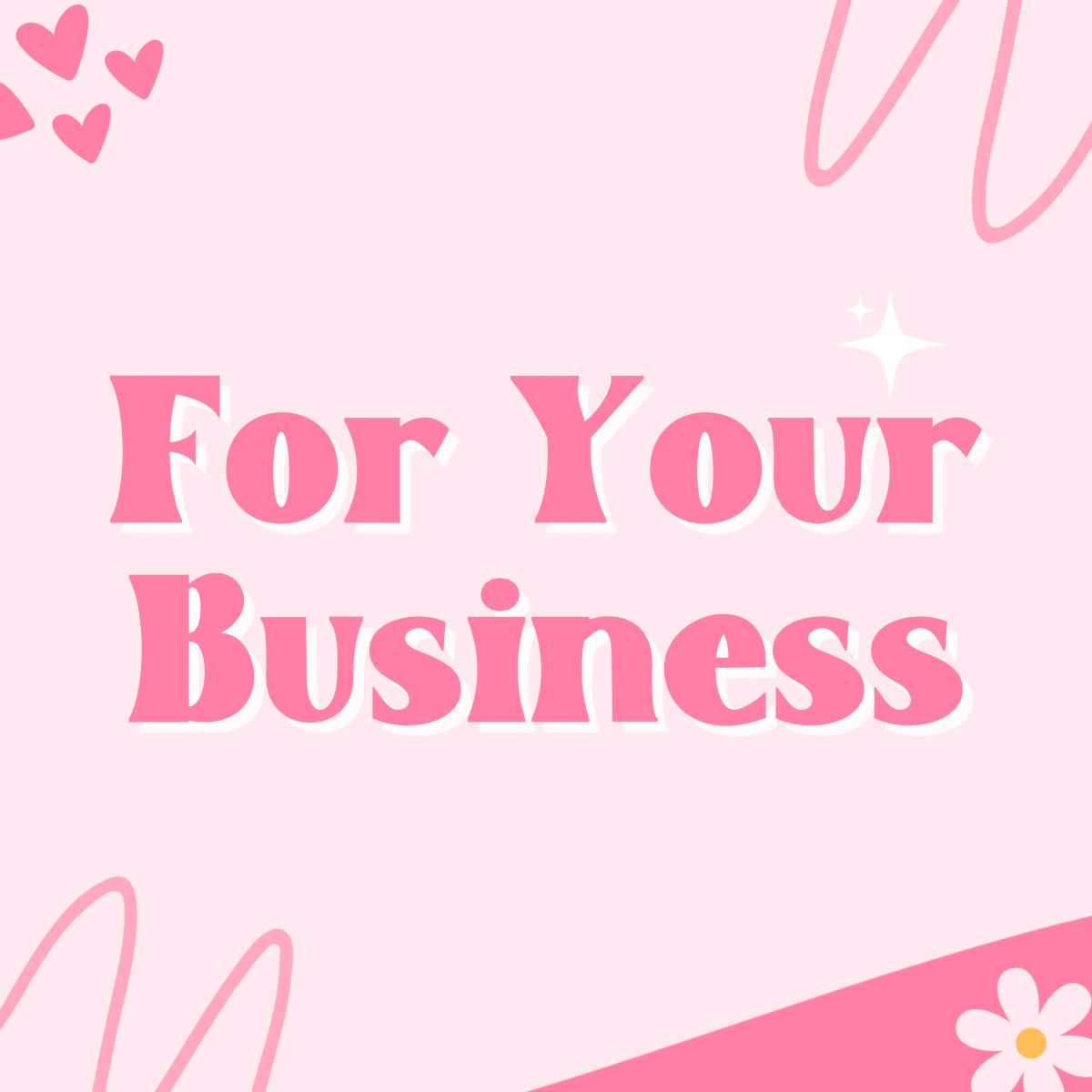 For Your Business