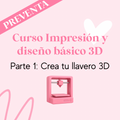 Curso 3D para Principiantes – Parte 1: Llavero 3D (PREVENTA)