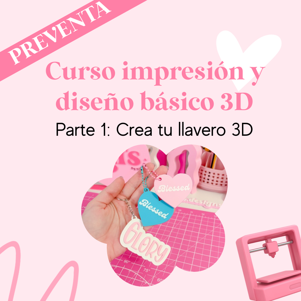 Curso 3D – Parte 1: Llavero 3D (PREVENTA)